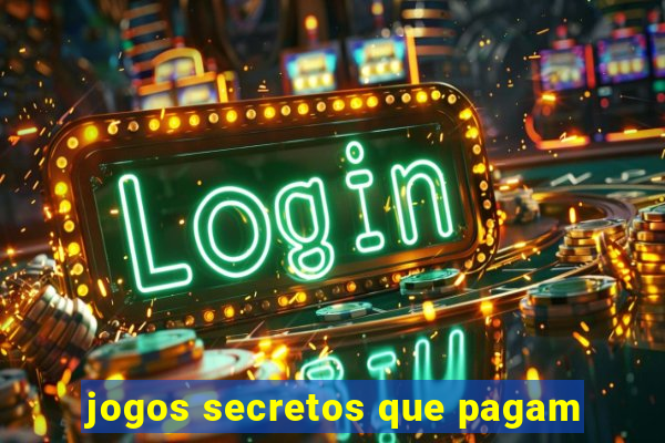 jogos secretos que pagam